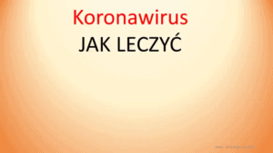 Tylko dla tych co się chcą nie tylko wyleczyć z Covid-19